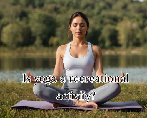 woman making yoga as a recreational activity